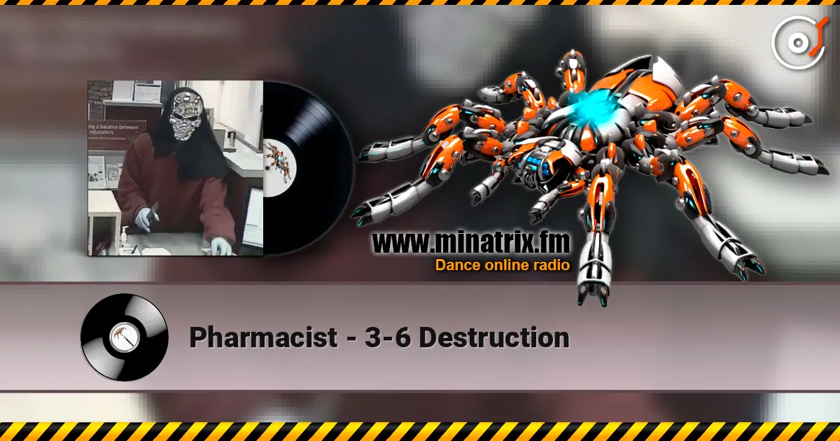 Pharmacist - 3-6 Destruction online in hoher Qualität hören | Minatrix.FM
