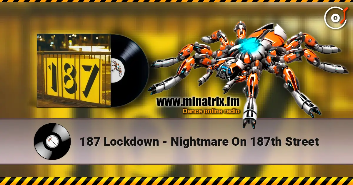 187 Lockdown - Nightmare On 187th Street online in hoher Qualität hören | Minatrix.FM