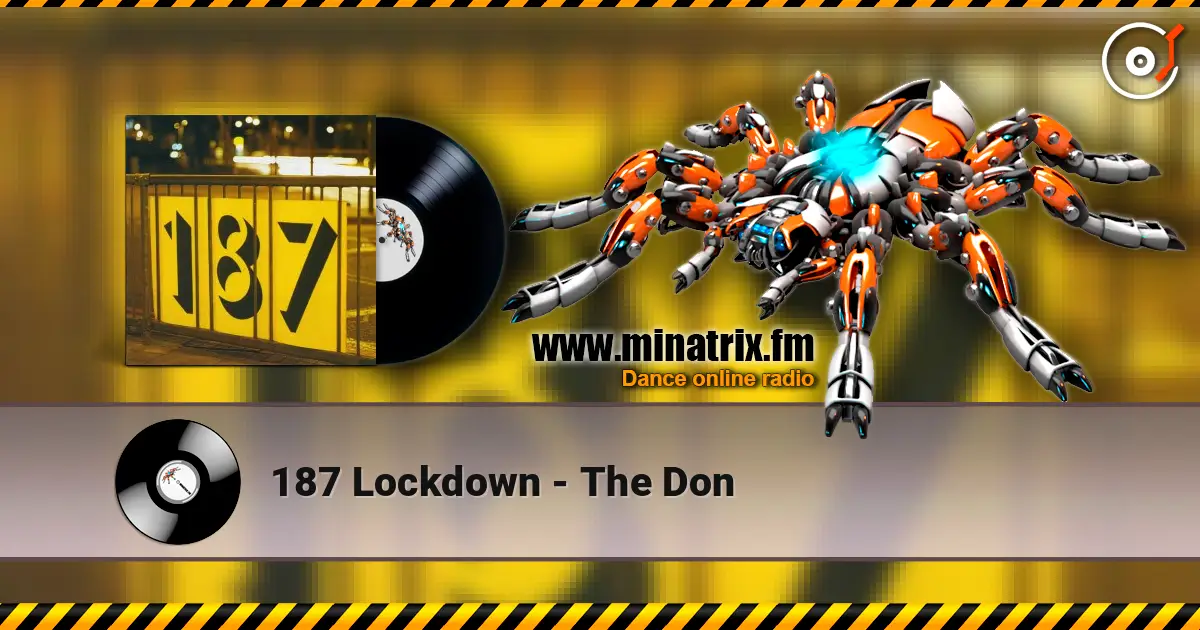 187 Lockdown - The Don online in hoher Qualität hören | Minatrix.FM