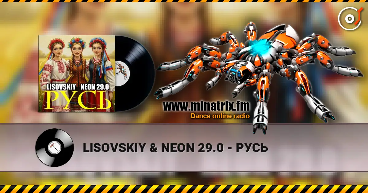 LISOVSKIY & NEON 29.0 - РУСЬ online in hoher Qualität hören | Minatrix.FM