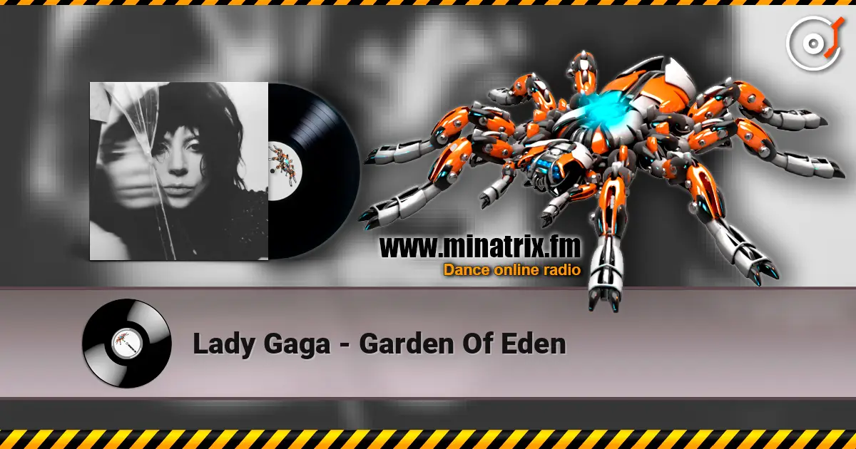 Lady Gaga - Garden Of Eden online in hoher Qualität hören | Minatrix.FM