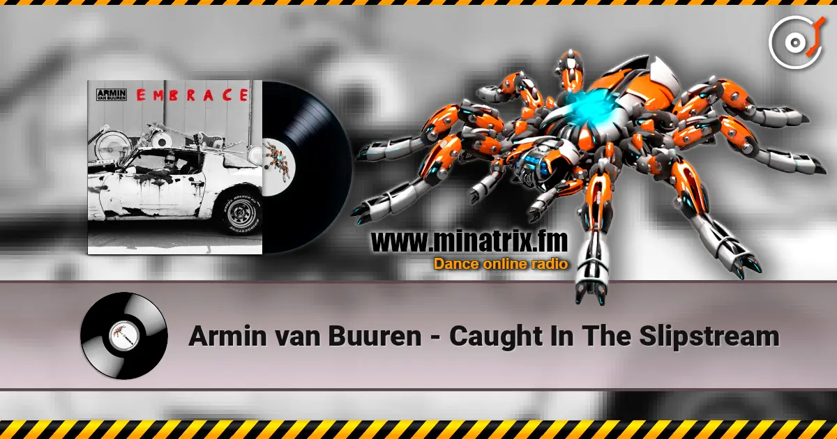 Armin van Buuren - Caught In The Slipstream online in hoher Qualität hören | Minatrix.FM
