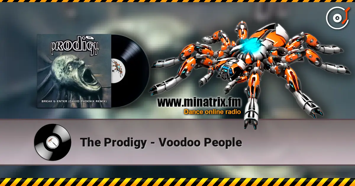 The Prodigy - Voodoo People online in hoher Qualität hören | Minatrix.FM