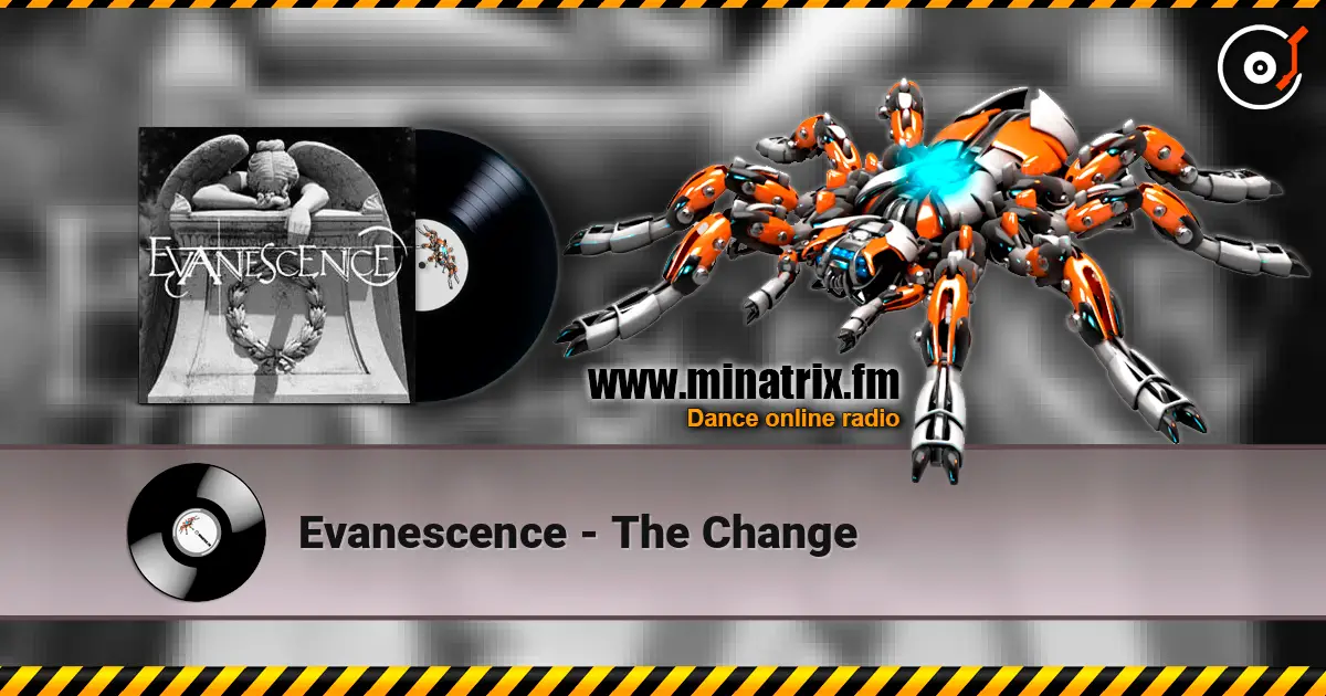 Evanescence - The Change online in hoher Qualität hören | Minatrix.FM