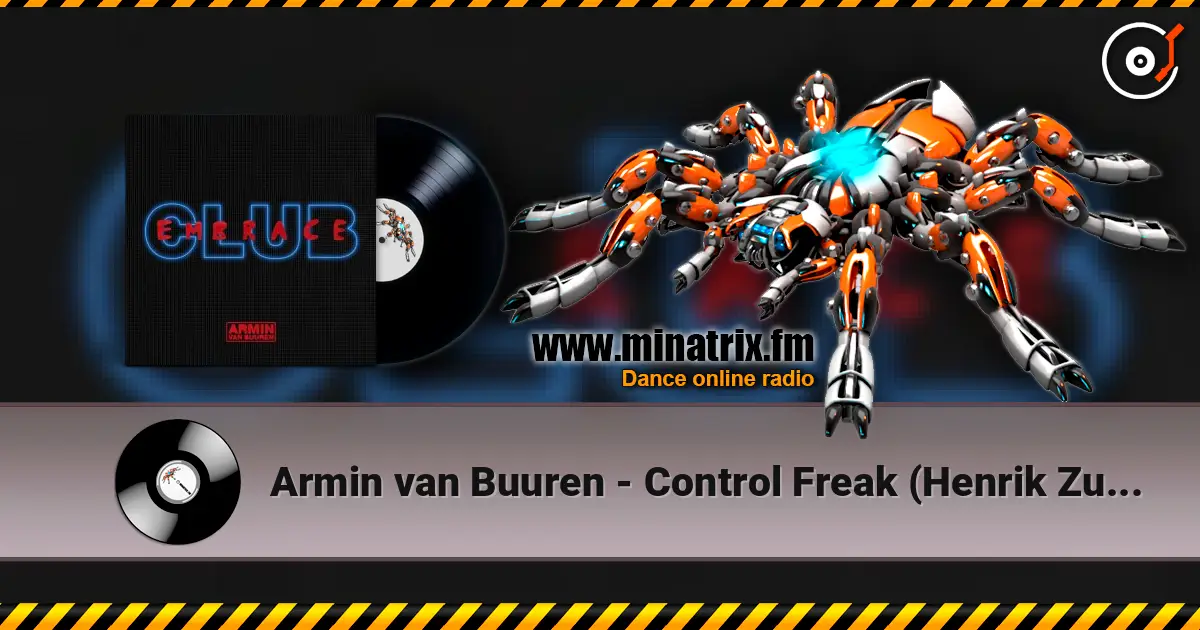 Armin van Buuren - Control Freak (Henrik Zuberstein Remix) online in hoher Qualität hören | Minatrix.FM