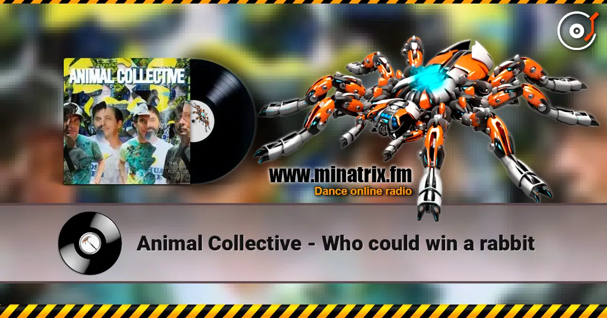 Animal Collective - Who could win a rabbit online in hoher Qualität hören | Minatrix.FM