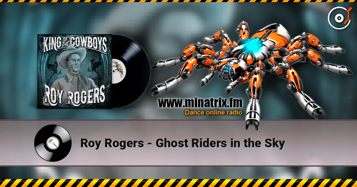 Roy Rogers - Ghost Riders in the Sky online in hoher Qualität hören | Minatrix.FM
