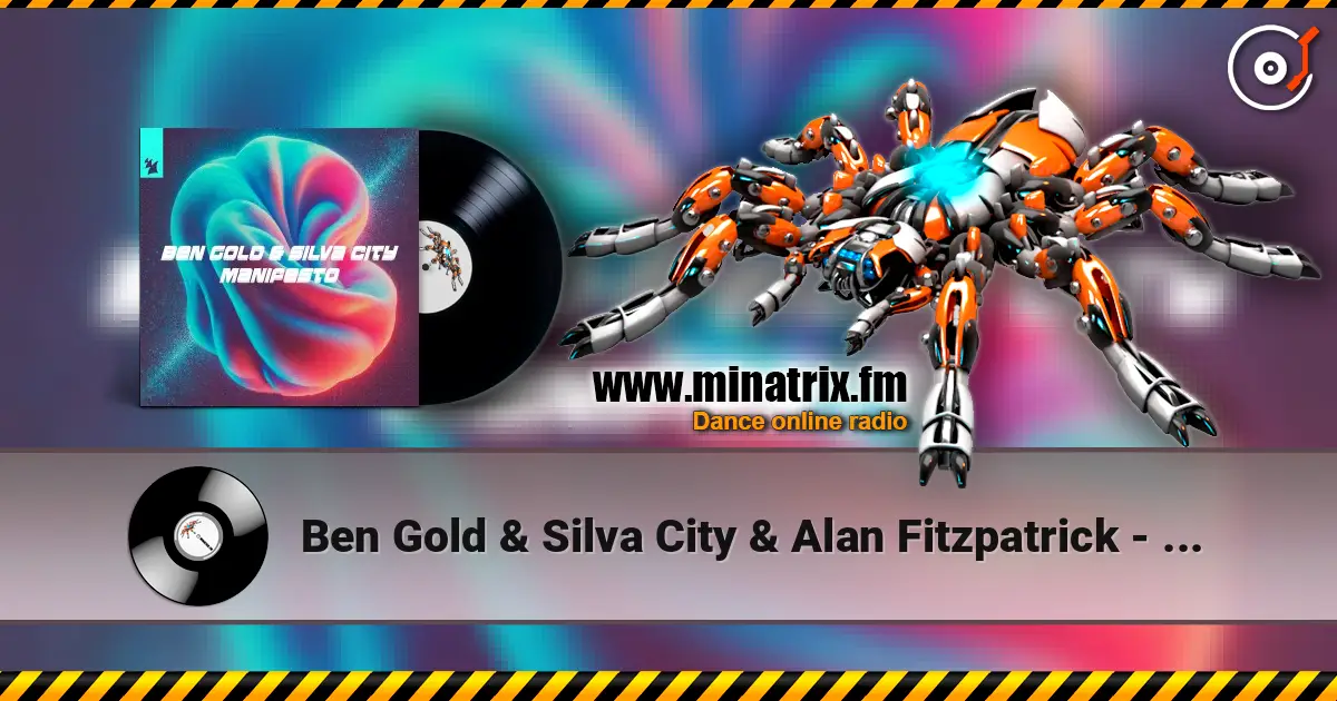Ben Gold & Silva City & Alan Fitzpatrick - Manifesto (feat. Reset Robot) online in hoher Qualität hören | Minatrix.FM