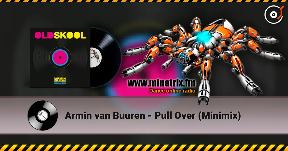 Armin van Buuren - Pull Over (Minimix) online in hoher Qualität hören | Minatrix.FM
