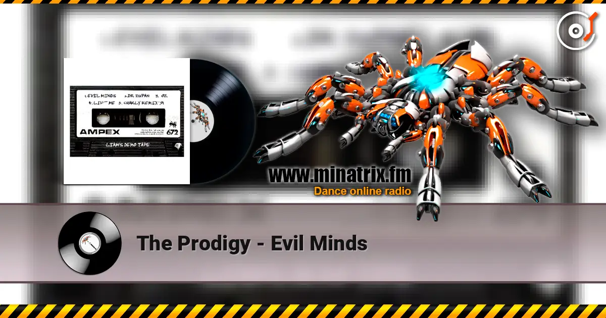 The Prodigy - Evil Minds online in hoher Qualität hören | Minatrix.FM