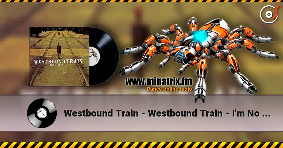 Westbound Train - Westbound Train - I'm No Different online in hoher Qualität hören | Minatrix.FM