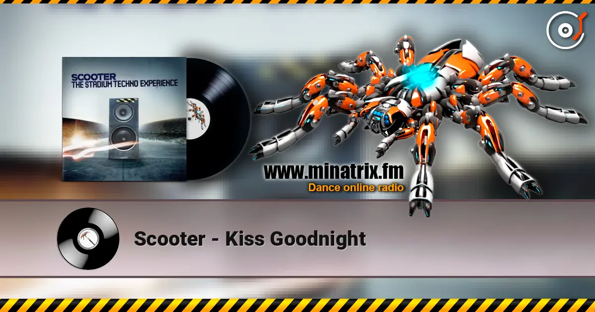 Scooter - Kiss Goodnight online in hoher Qualität hören | Minatrix.FM