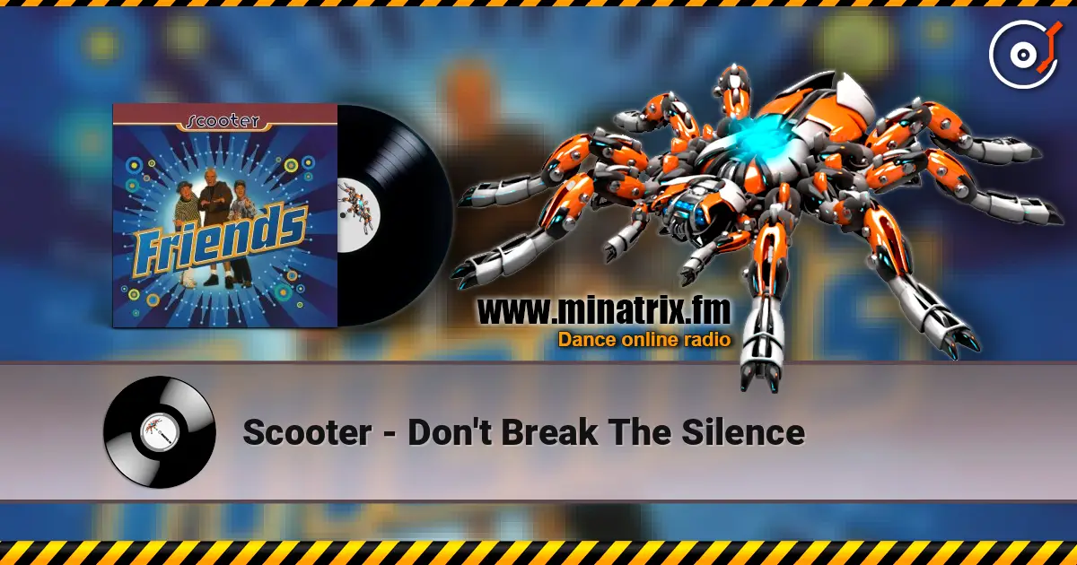 Scooter - Don't Break The Silence online in hoher Qualität hören | Minatrix.FM