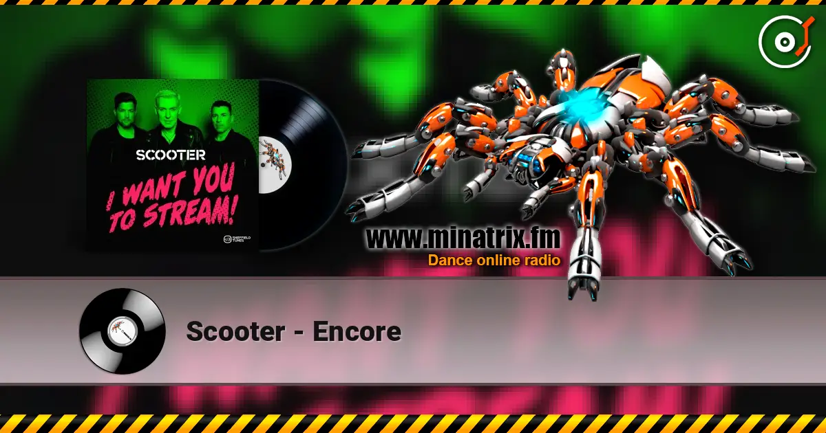 Scooter - Encore online in hoher Qualität hören | Minatrix.FM