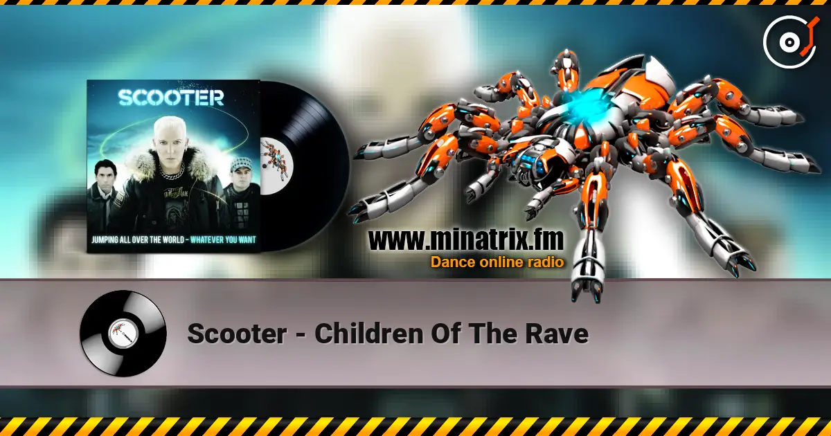 Scooter - Children Of The Rave online in hoher Qualität hören | Minatrix.FM