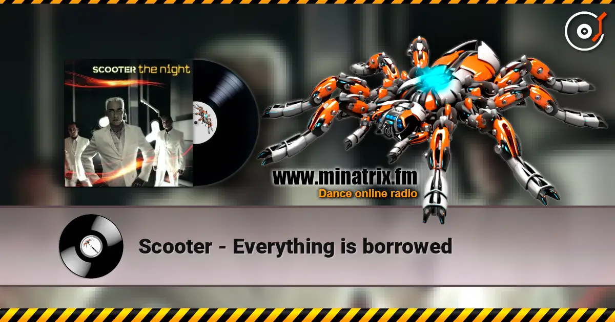 Scooter - Everything is borrowed online in hoher Qualität hören | Minatrix.FM