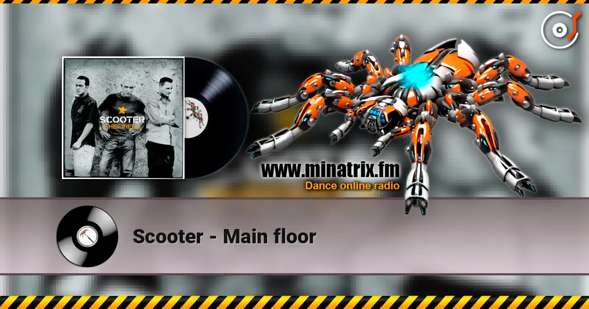 Scooter - Main floor online in hoher Qualität hören | Minatrix.FM