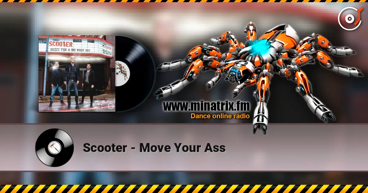 Scooter - Move Your Ass online in hoher Qualität hören | Minatrix.FM