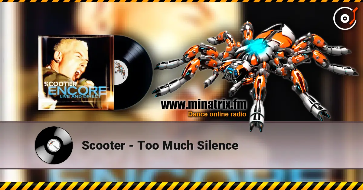 Scooter - Too Much Silence online in hoher Qualität hören | Minatrix.FM
