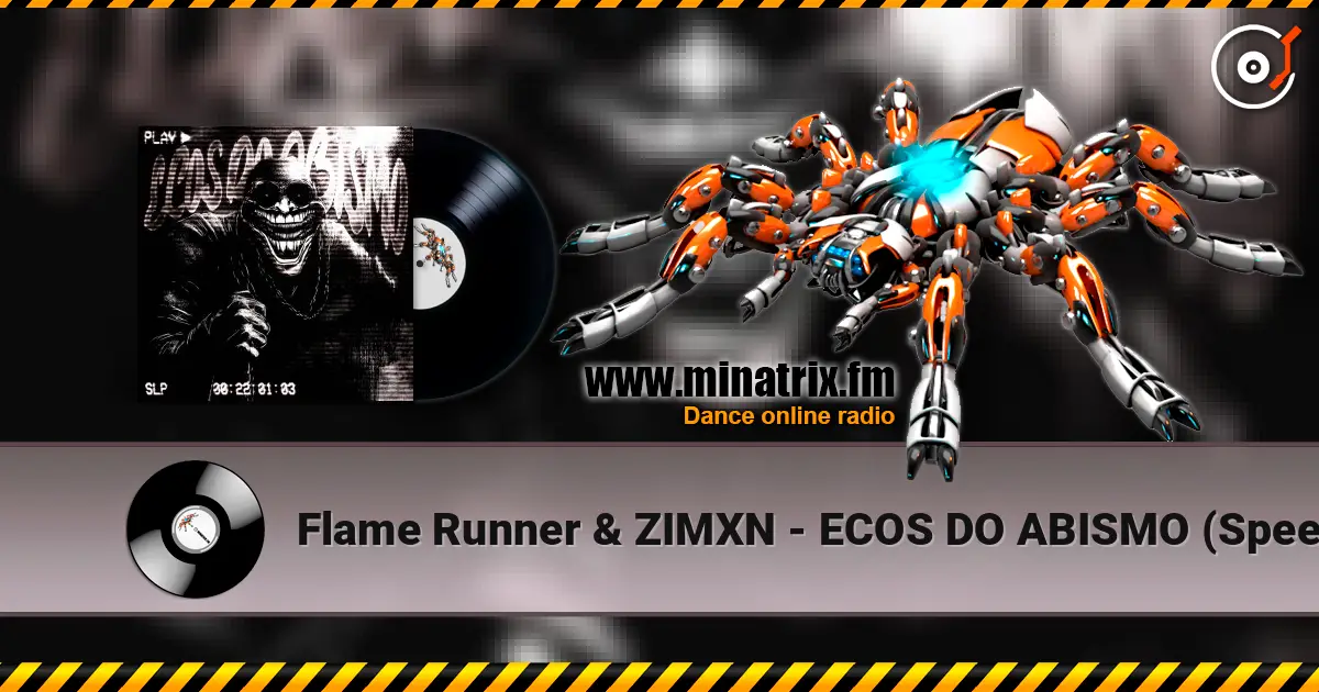 Flame Runner & ZIMXN - ECOS DO ABISMO (Speed Up) online in hoher Qualität hören | Minatrix.FM