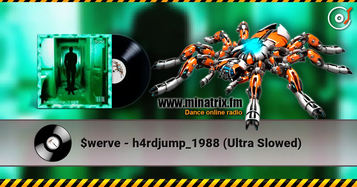 $werve - h4rdjump_1988 (Ultra Slowed) online in hoher Qualität hören | Minatrix.FM