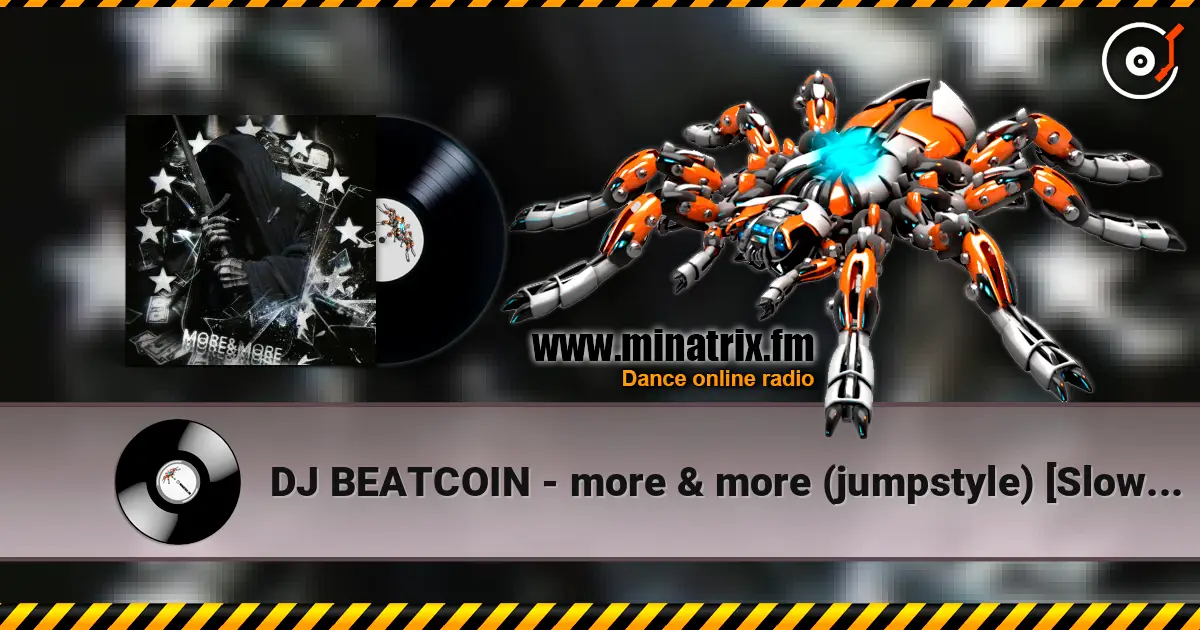 DJ BEATCOIN - more & more (jumpstyle) [Slowed] online in hoher Qualität hören | Minatrix.FM