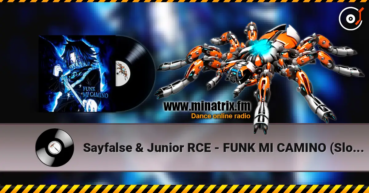 Sayfalse & Junior RCE - FUNK MI CAMINO (Slowed) online in hoher Qualität hören | Minatrix.FM