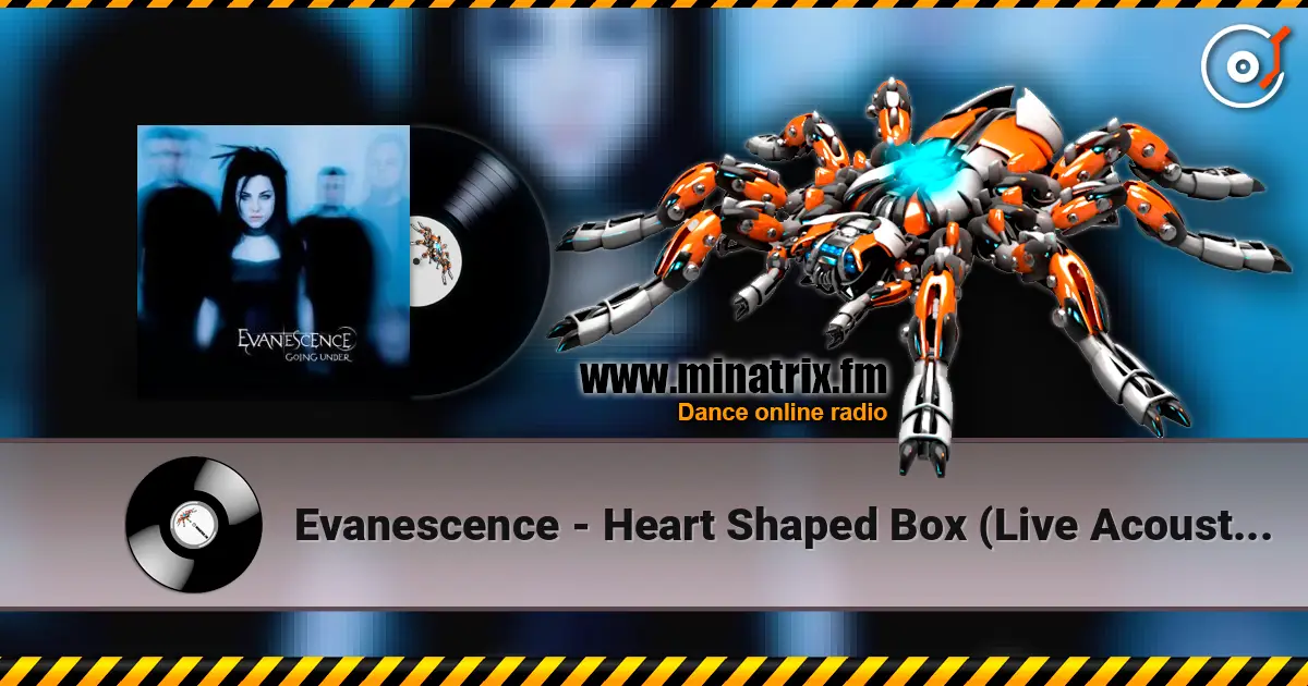 Evanescence - Heart Shaped Box (Live Acoustic Version) online in hoher Qualität hören | Minatrix.FM