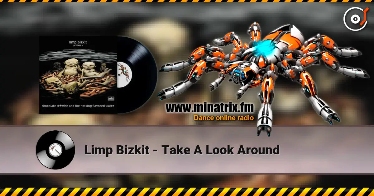 Limp Bizkit - Take A Look Around online in hoher Qualität hören | Minatrix.FM