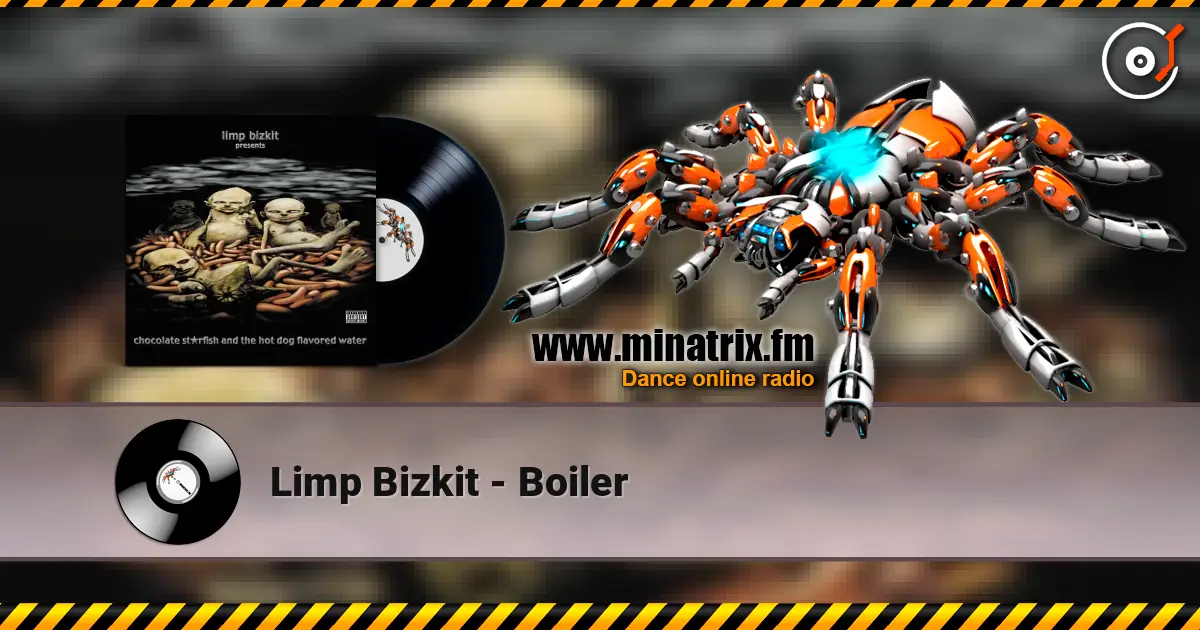 Limp Bizkit - Boiler online in hoher Qualität hören | Minatrix.FM
