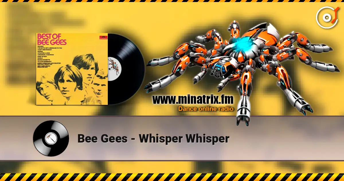 Bee Gees - Whisper Whisper online in hoher Qualität hören | Minatrix.FM