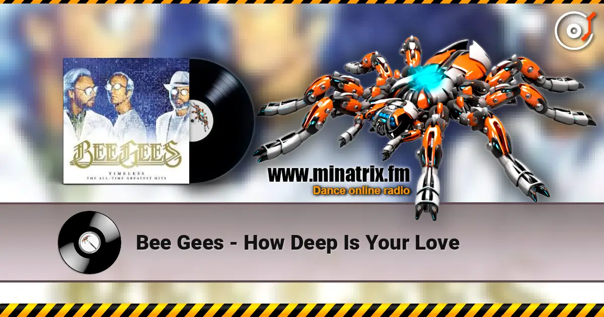 Bee Gees - How Deep Is Your Love online in hoher Qualität hören | Minatrix.FM