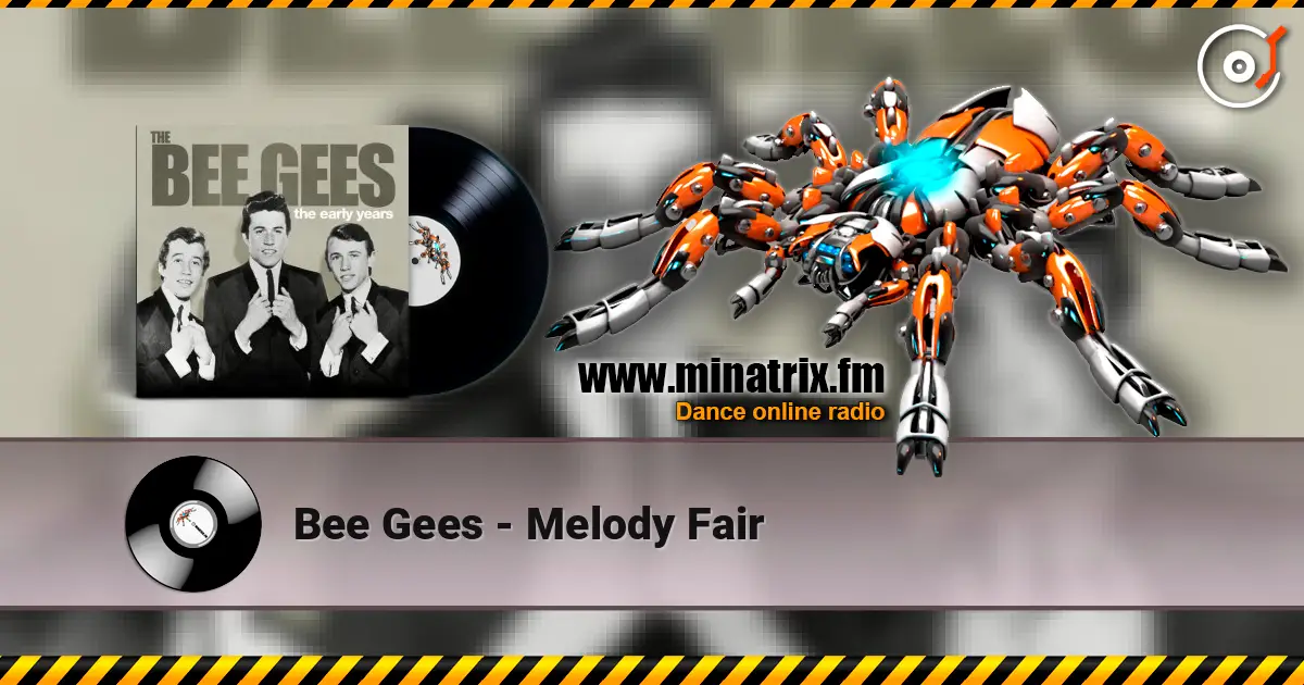 Bee Gees - Melody Fair online in hoher Qualität hören | Minatrix.FM