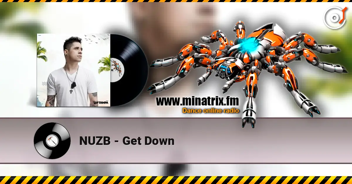 NUZB - Get Down online in hoher Qualität hören | Minatrix.FM