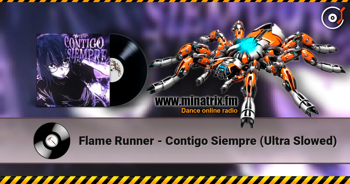 Flame Runner - Contigo Siempre (Ultra Slowed) online in hoher Qualität hören | Minatrix.FM