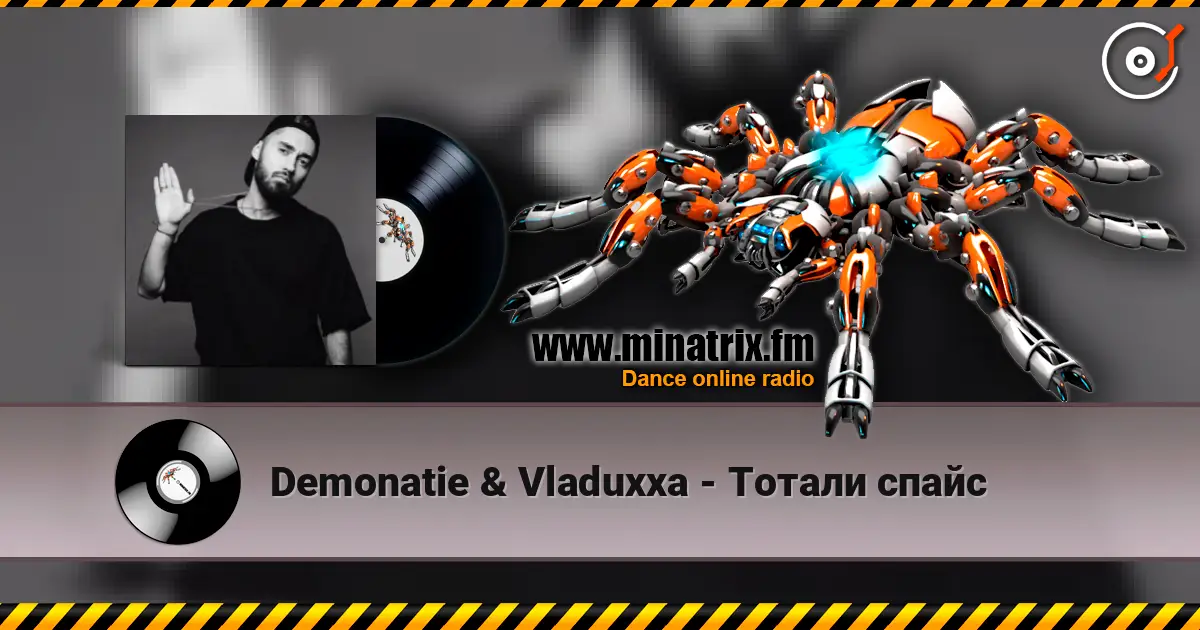 Demonatie & Vladuxxa - Тотали спайс online in hoher Qualität hören | Minatrix.FM