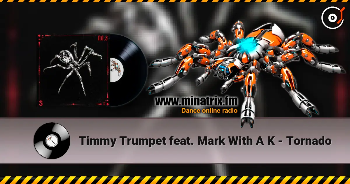 Timmy Trumpet feat. Mark With A K - Tornado online in hoher Qualität hören | Minatrix.FM