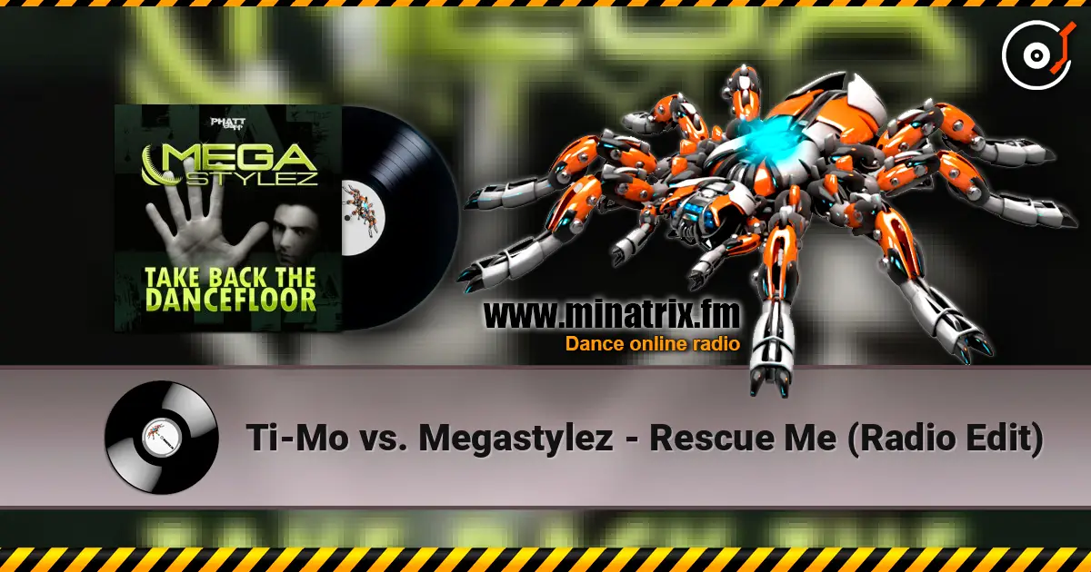 Ti-Mo vs. Megastylez - Rescue Me (Radio Edit) online in hoher Qualität hören | Minatrix.FM
