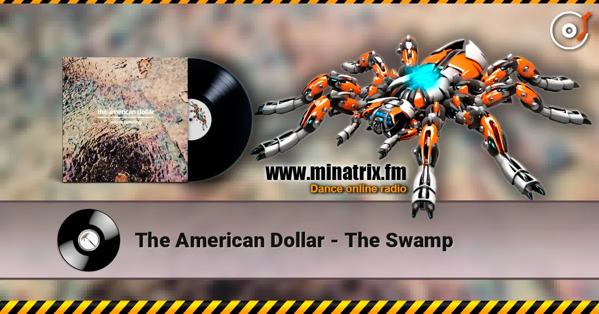 The American Dollar - The Swamp online in hoher Qualität hören | Minatrix.FM