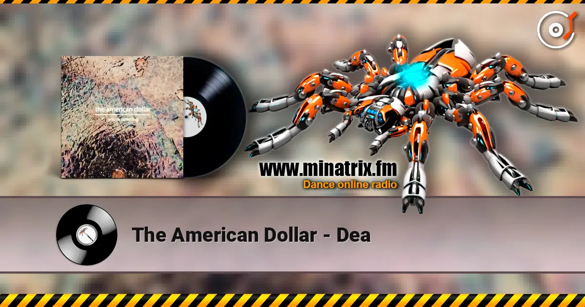 The American Dollar - Dea online in hoher Qualität hören | Minatrix.FM