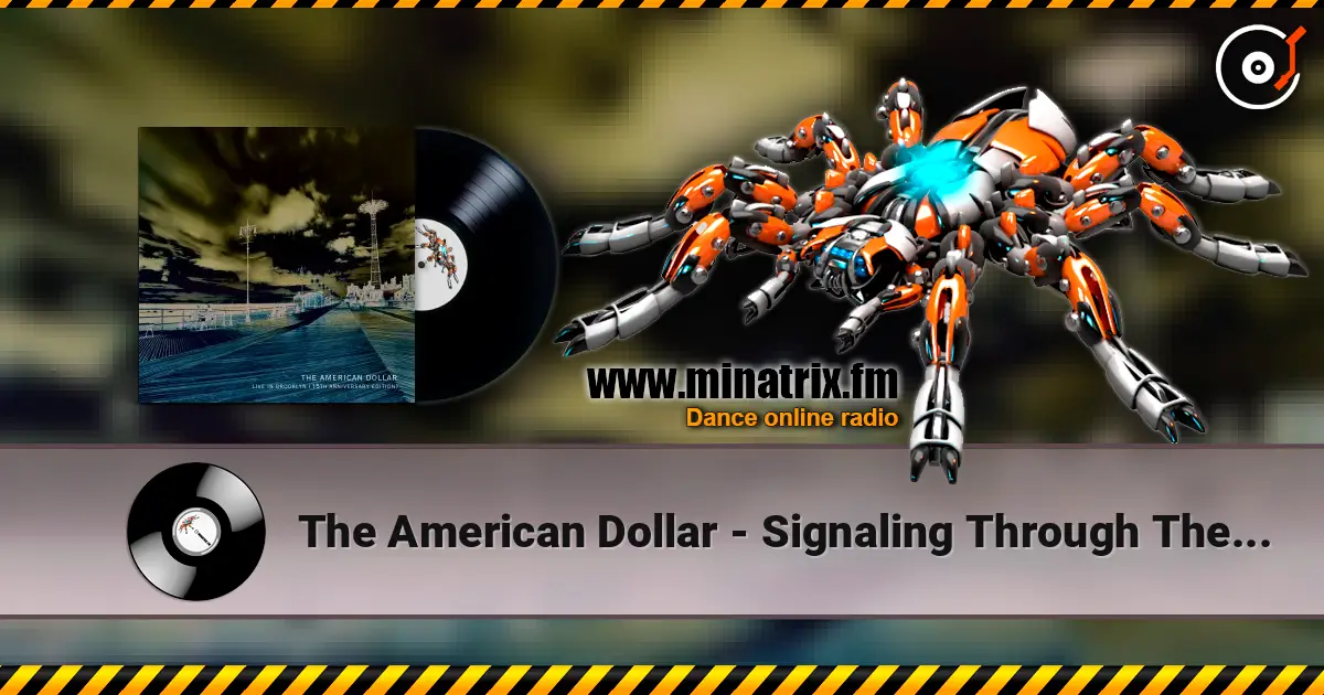 The American Dollar - Signaling Through The Flames online in hoher Qualität hören | Minatrix.FM