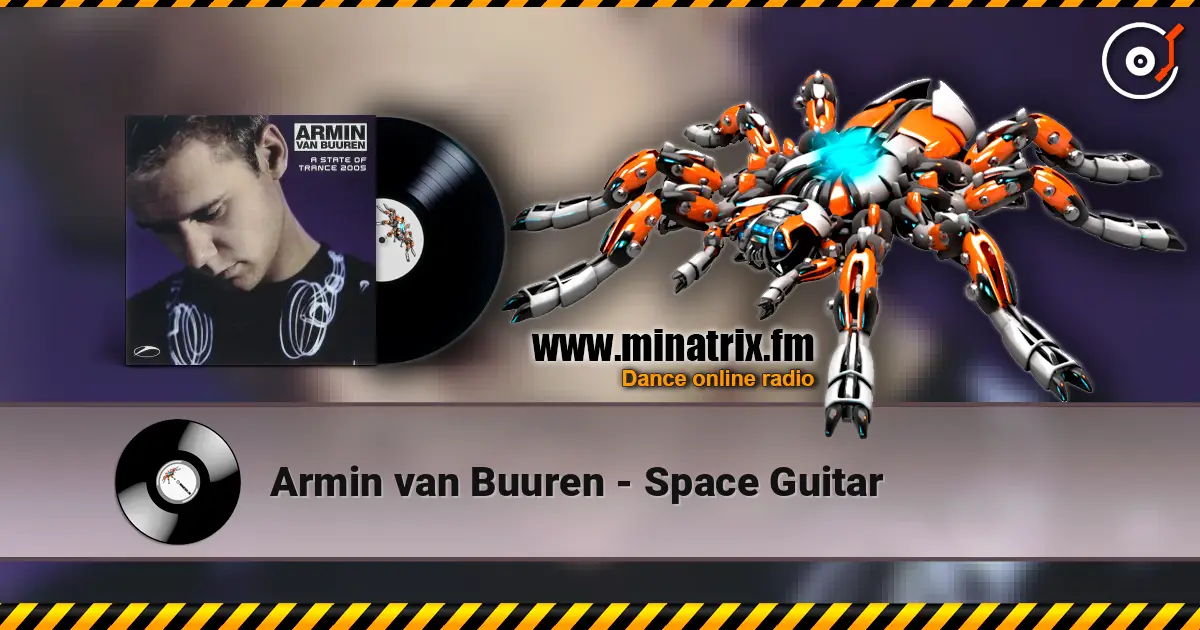 Armin van Buuren - Space Guitar online in hoher Qualität hören | Minatrix.FM