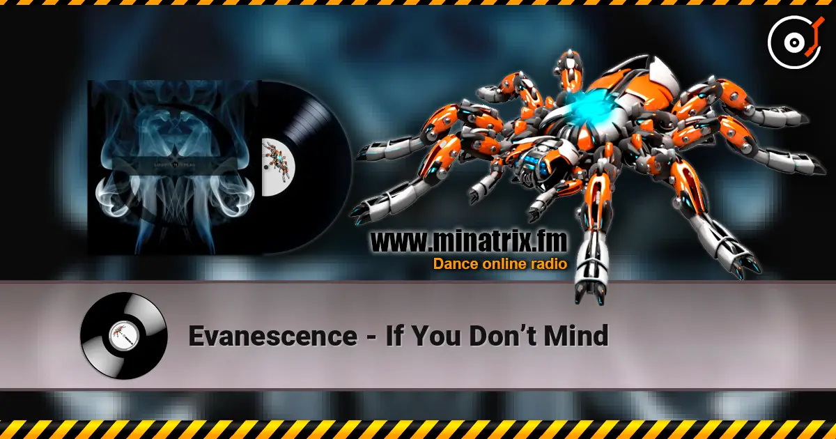Evanescence - If You Don’t Mind online in hoher Qualität hören | Minatrix.FM