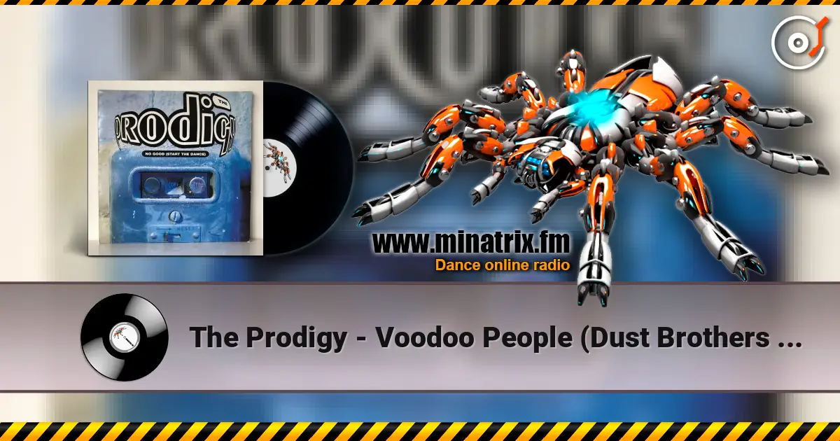 The Prodigy - Voodoo People (Dust Brothers Remix) online in hoher Qualität hören | Minatrix.FM