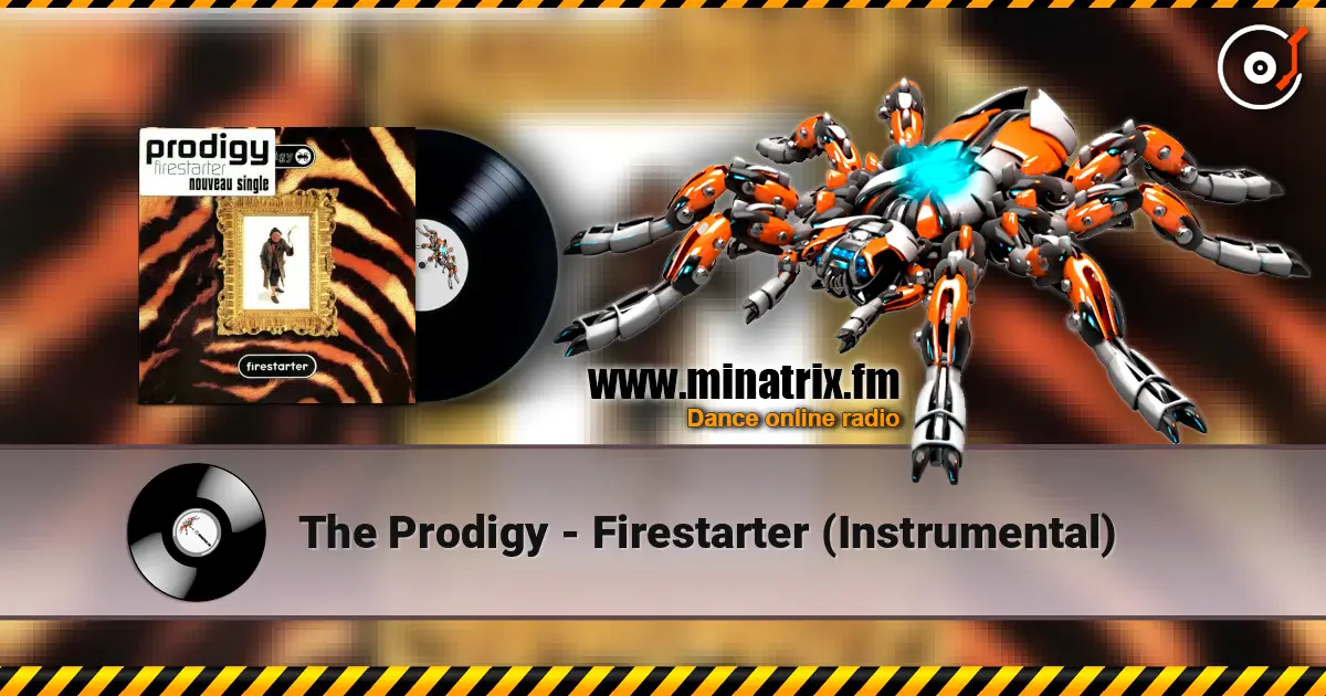 The Prodigy - Firestarter (Instrumental) online in hoher Qualität hören | Minatrix.FM