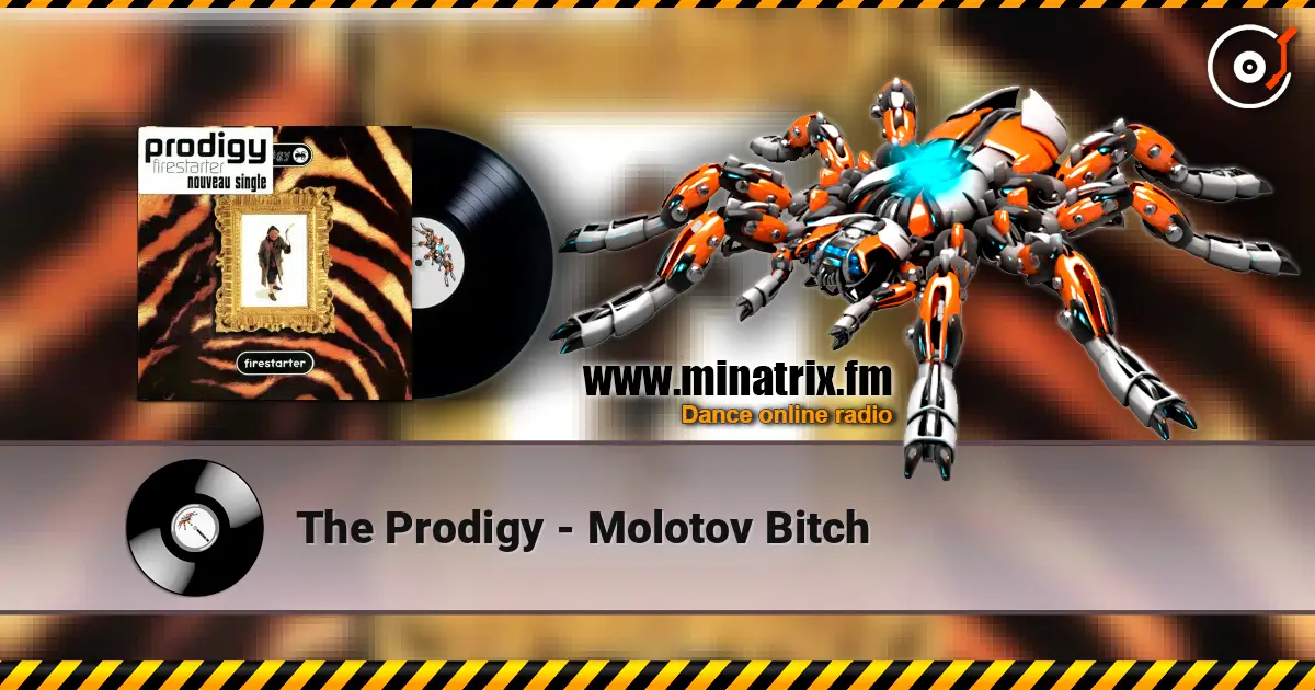 The Prodigy - Molotov Bitch online in hoher Qualität hören | Minatrix.FM