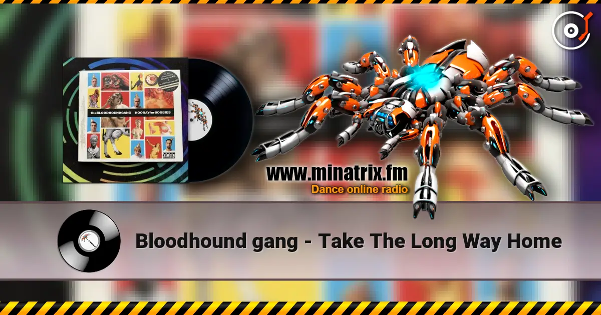 Bloodhound gang - Take The Long Way Home online in hoher Qualität hören | Minatrix.FM