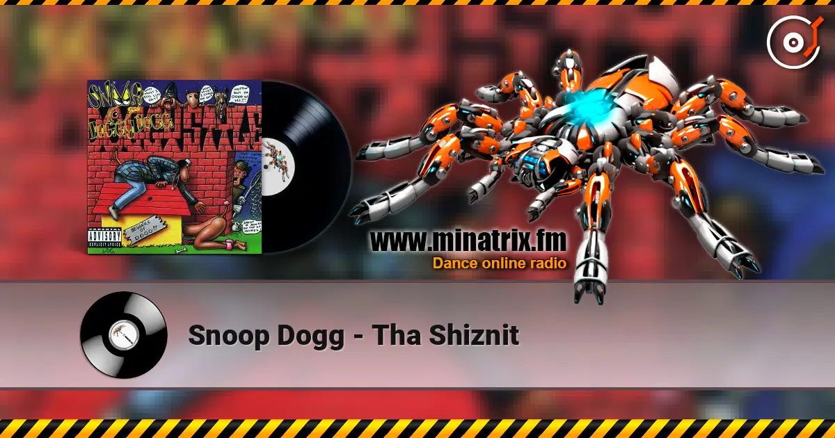 Snoop Dogg - Tha Shiznit online in hoher Qualität hören | Minatrix.FM