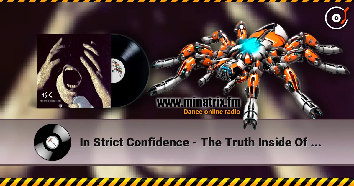 In Strict Confidence - The Truth Inside Of Me (Controlled Fusion Remix) online in hoher Qualität hören | Minatrix.FM