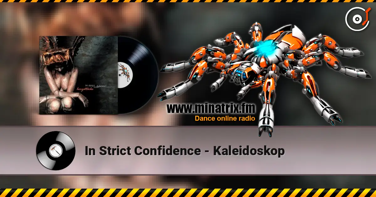 In Strict Confidence - Kaleidoskop online in hoher Qualität hören | Minatrix.FM